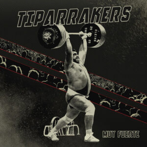 CD TIPARRAKERS Muy fuerte