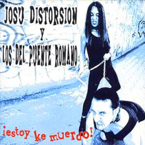 CD JOSU DISTORSIÓN... Estoy ke muerdo