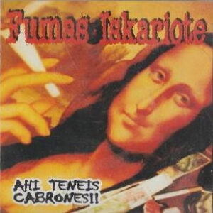 CD FUMAS ISKARIOTE Ahí tenéis cabrones